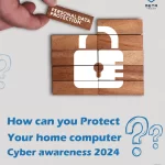 how can you protect your home computer cyber awareness 2024